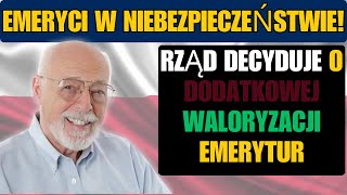 EMERYCI W NIEBEZPIECZEŃSTWIE RZĄD DECYDUJE O DODATKOWEJ WALORYZACJI EMERYTUR [upl. by Lankton456]