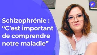 Schizophrénie  “C’est important de comprendre notre maladie” témoignage [upl. by Hoopes685]