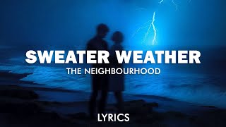 The Neighbourhood  Sweater Weather Lyrics [upl. by Anabel]