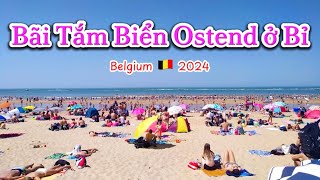 Dạo 1 Vòng Thành Phố Biển Ostend ở Nước Bỉ  🇧🇪 Belgium 2024 [upl. by Iolanthe]