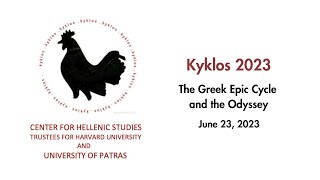 Kyklos 2023  The Greek Epic Cycle and the Odyssey [upl. by Aleekahs]