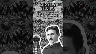 ✨⚡Nikola Tesla El Genio Olvidado que Cambió el Mundo⚡✨nikolatesla tesla [upl. by Ecinnahs648]