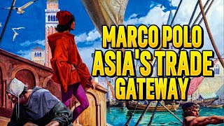 The Epic Journey of Marco Polo Opening the Trade Routes of Asia [upl. by Erdnoid]