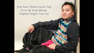 Nim Yuav Ncaim Lawm Tiag Cover By Kenji Khang Happy Hmoob New Year [upl. by Ynaffet]