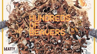 Hundreds of Beavers  bEATTY [upl. by Eedahs]