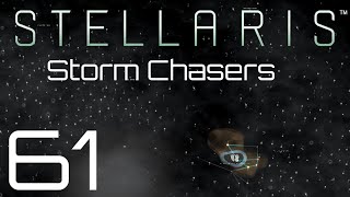 Stellaris  Storm Chasers  Episode 61 [upl. by Geiger636]