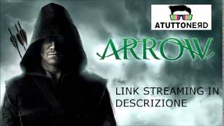 Arrow  Streaming ITA e SubITA [upl. by Graff250]