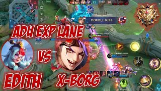 GAMEPLAY PERTARUNGAN SENGIT DI EXP LANE ANTARA TOP EDITH MELAWAN XBORG  Mobile Legends Indonesia [upl. by Akienahs]