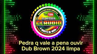 Reggae limpo 2024 Dub Brown  Inscrevase e deixe seu Like [upl. by Suciram195]