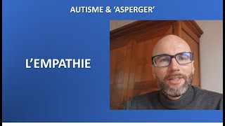 5 Autisme et Asperger lempathie [upl. by Flinn]