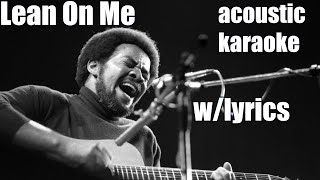 Lean On Me  Bill Withers  Acoustic InstrumentalKaraoke [upl. by Heimer]