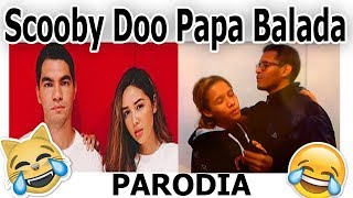 Scooby Doo Papa Balada  Vídeo Oficial  Parodia [upl. by Magdalene]