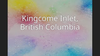 Kingcome Inlet British Columbia [upl. by Anilet]