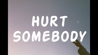 Noah Kahan Julia Michaels  Hurt Somebody  Lyrics Video [upl. by Eikciv222]