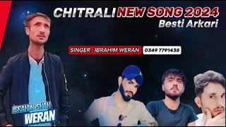 Chitrali New Song 2024 Singer Ibrahim shah weraan [upl. by Nahem253]