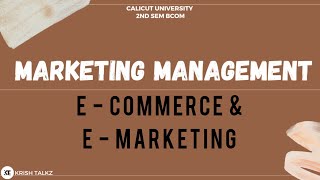 Calicut University 2nd Sem Bcom Marketing Management E Commerce amp E Marketing [upl. by Anahs]