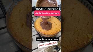 RECEITA DE BOLO DE CENOURA PERFEITO E SEM BALANÇA PARA FAZER EM CASA 😍😍😍 bolodecenoura [upl. by Marchall]