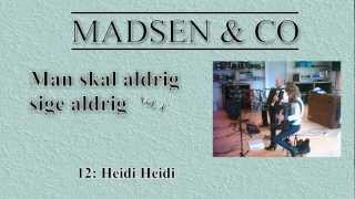 MADSEN amp CO  Heidi Heidi [upl. by Mcnully548]