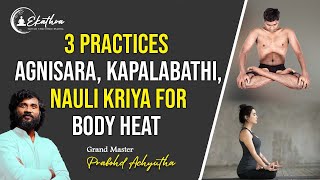 3 Practices Agnisara Kapalabathi Nauli Kriya for Body Heat kapalabhati agni kriyayoga [upl. by Durwyn]