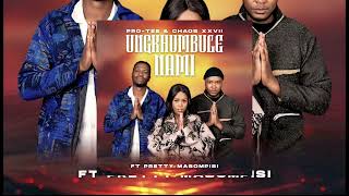 ProTee amp Chaos Xxvii  Ungkhumbule Nami ft Pretty MasompisiOfficial Audio [upl. by Wilda876]