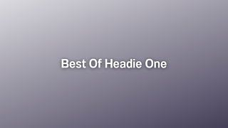 Best Of Headie One [upl. by Inele]