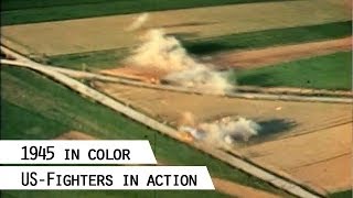 USFighters strafing on German land 1945 in color [upl. by Haas548]