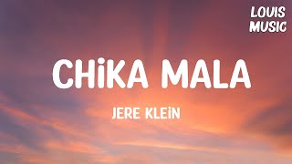 JERE KLEIN  CHIKA MALA LetraLyrics [upl. by Aihsit]