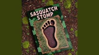 Sasquatch Stomp [upl. by Lebama]