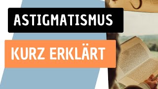 Astigmatismus  Was ist das [upl. by Fleck]