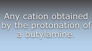 What does Butylammonium mean [upl. by Alleyn]