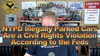 NYPD Illegally Parked Cars Are a Civil Rights Violation According to the Feds [upl. by Quartus]