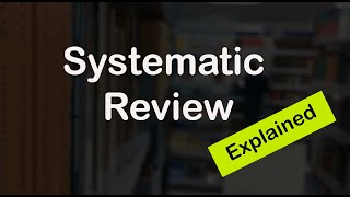 Systematic Review Explained [upl. by Heywood]