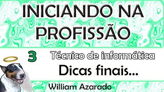 Iniciando na Profissão de técnico de informática parte 3 Final [upl. by Lorianne19]