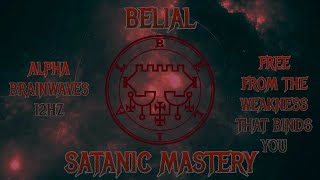 ⛧Satanic MasteryThe summoning of Belial 12hzFree yourself from the weakness that binds you⛧ [upl. by Idnar539]