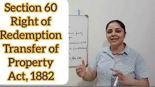 Section 60  Transfer of Property Act 1882  Right to Redemption section60 archnasukhija [upl. by Shana]