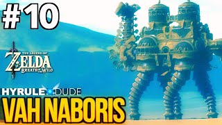 Zelda Breath of the Wild  Part 10  Vah Naboris Divine Beast Walkthrough [upl. by Westleigh674]