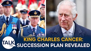 King Charles Cancer Succession Plan If King Is Forced To Step Down Revealed [upl. by Rock]