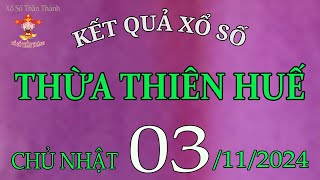 Kết quả xổ số Thừa Thiên Huế chủ nhật ngày 03 tháng 11 năm 2024 – Kqxs Thừa Thiên Huế hôm nay [upl. by Nnyrat]