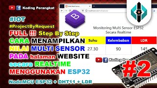 Part 2  Cara Menampilkan Nilai Multi Sensor ke Halaman Website Secara Realtime dengan NodeMCU ESP32 [upl. by Eberta]