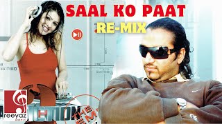 Saal ko Paat ReMix  DJ Santosh aplusintertainment [upl. by Druce]