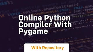 online python compiler with pygame [upl. by Earle573]