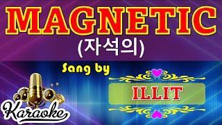 🎤 Magnetic자석의  ILLIT  Karaoke [upl. by Acus]