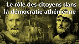 Le rôle des citoyens dans la démocratie athénienne [upl. by Maurreen443]