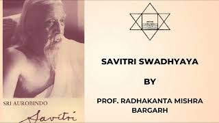 SAVITRI  Page 202 l Up to 26th Line l ProfRadhakant Mishra l Bargarh l Radhakant [upl. by Jacinto]