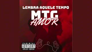 MTG LEMBRA AQUELE TEMPO AMOR  DJ LUAN GOMES [upl. by Omsoc]