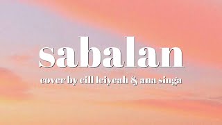 sabalan cover by eill leiyeah amp ana singa lyrics  tausug song 🎶 [upl. by Charlton]