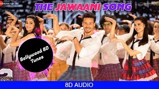 The Jawaani Song 8D Song  Student Of The Year 2  Use Headphones  Hindi 8D Music [upl. by Retluoc]