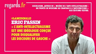 « Lantiintellectualisme est une idéologie conçue pour disqualifier les discours de gauche » [upl. by Osmund]