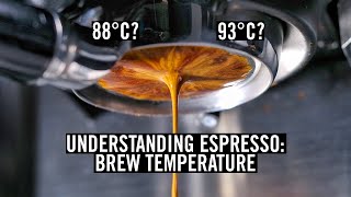 Understanding Espresso  Brew Temperature Episode 5 [upl. by Emeric]