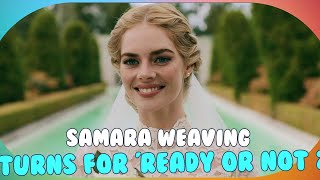 Samara Weaving Ready to Return for Ready or Not 2 – Exciting Sequel Updates [upl. by Amabel207]